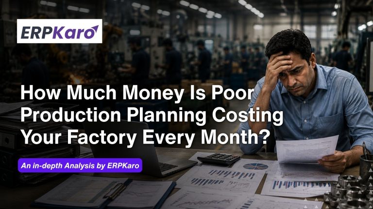 How Much Money Is Poor Production Planning Costing Your Factory Every Month?